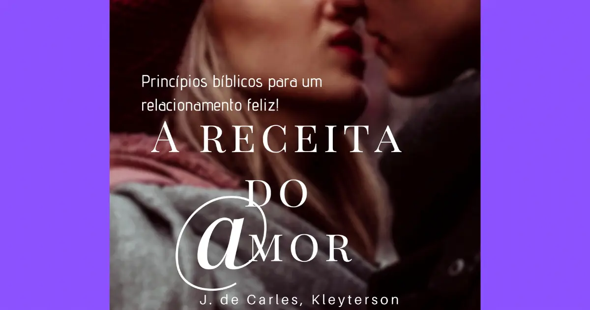 Transforme Seu Relacionamento: Conheça A Receita do Amor